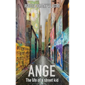 Ange: The Life of a Street Kid
