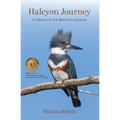 Halcyon Journey: In Search of the Belted Kingfisher
