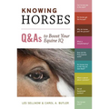 Knowing Horses: Q&As to Boost Your Equine IQ