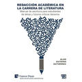 Redacción académica en la carrera de literatura: Manual de escritura para estudiantes de letras y futuros críticos literarios