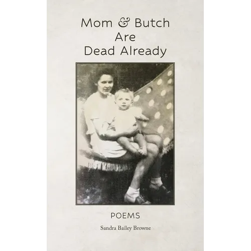 Mom & Butch are Dead Already