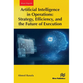 Artificial Intelligence in Operations: Strategy, Efficiency, and the Future of Execution