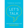 Let's Talk: Make Effective Feedback Your Superpower