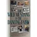 The Wild Mustang and The Dancing Fairy: A St. Mary's Rebels Novella