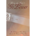 Below the Belt; Go Lower: An Erotic Poetry Collection By and For Women