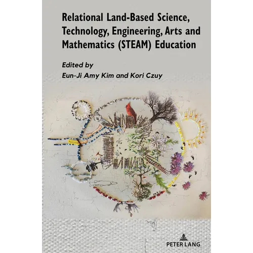 Relational Land-Based Science, Technology, Engineering, Arts and Mathematics (STEAM) Education
