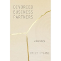 Divorced Business Partners: A Love Story