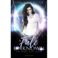 A Fate Unknown: A PNR, Why Choose Novel