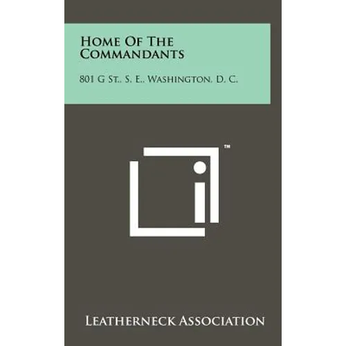 Home Of The Commandants: 801 G St., S. E., Washington, D. C.