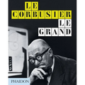 Le Corbusier: Le Grand