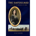 The Safeguard: A Novel of Georgia in 1864
