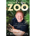 Raised by the Zoo: My Life with Elephants and Other Animals