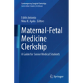Maternal-Fetal Medicine⁠ Clerkship: A Guide for Senior Medical Students