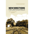 New Directions for Law in Australia: Essays in Contemporary Law Reform
