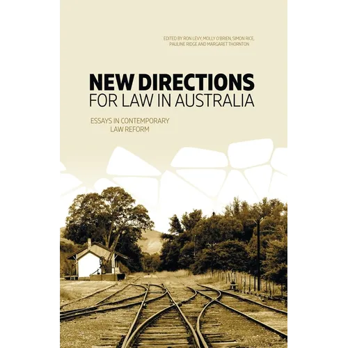 New Directions for Law in Australia: Essays in Contemporary Law Reform