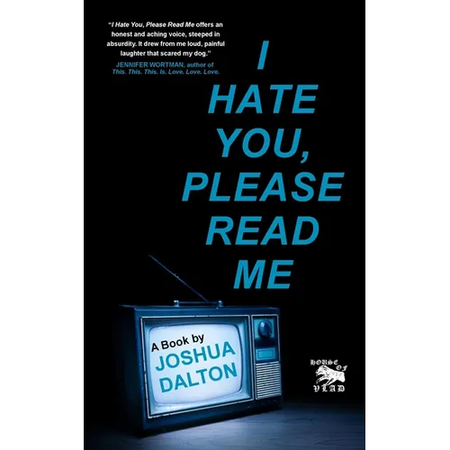 I Hate You, Please Read Me: A Book
