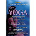 Yoga Beyond the Poses - Raja Yoga: Including A Premium Audiobook: Yoga Nidra Meditation - Mooladhara Chakra Awakening And Healing!: The Ultimate Begin