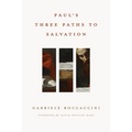 Paul's Three Paths to Salvation