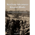 Merchant Adventurer Kings of Rhoda: The Lost World of the Tucson Artifacts