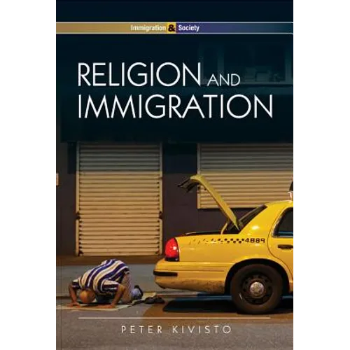 Religion and Immigration: Migrant Faiths in North America and Western Europe