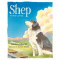 Shep: Our Most Loyal Dog