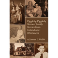 Higgledy-Piggledy Stones: Family Stories from Ireland and Minnesota