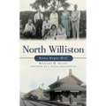 North Williston: Down Depot Hill