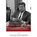 President Kennedy Fights the Cold War: The Bay of Pigs Invasion and the Cuban Missile Crisis