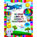 Mi gran libro de juegos y pasatiempos: Cuaderno de actividades Para niños preescolar a partir de 4 años - Libro de actividades para niños pequeños