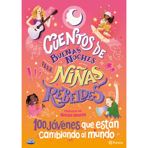 Cuentos de Buenas Noches Para Niñas Rebeldes 5: 100 Jóvenes Que Están Cambiando El Mundo