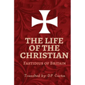 The Life of the Christian