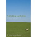 Feed My Sheep; Lead My Sheep