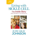 Living With Sickle Cell: The Inside Story