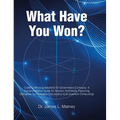 What Have You Won?: Crafting Winning Solutions for Government Contracts: A Comprehensive Guide for Solutions Architects, Featuring Disruptive Technolo