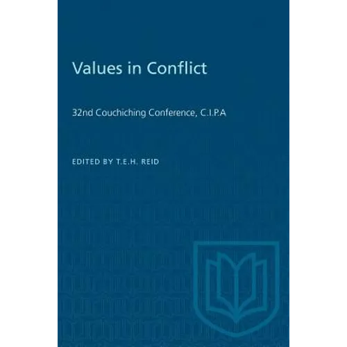 Values in Conflict: 32nd Couchiching Conference, C.I.P.A