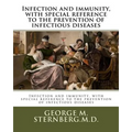 Infection and immunity, with special reference to the prevention of infectious diseases