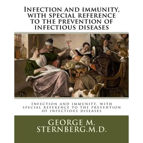 Infection and immunity, with special reference to the prevention of infectious diseases