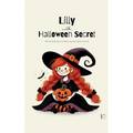 Lilly And The Halloween Secret And Other Bilingual German-English Stories for Kids