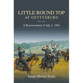 Little Round Top at Gettysburg: A Reassessment of July 2, 1863