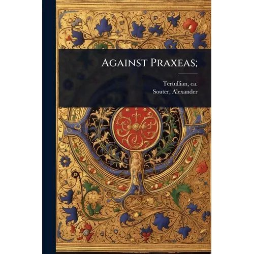 Against Praxeas;