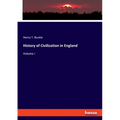 History of Civilization in England: Volume I