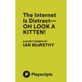The Internet Is Distract- OH LOOK A KITTEN!
