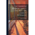 The Ambrose Brewer Family, 1753-1855 / [by James F. Bowman].