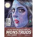Lo Que Más Me Gusta Son Los Monstruos / My Favorite Thing Is Monsters