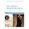 The Obama Administration: Perceptions and Encounters Beyond America