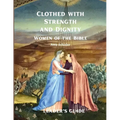 Clothed with Strength and Dignity Leader's Guide