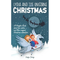 Lydia and the Unicorns Save Christmas: A Christmas Chapter Book for Kids