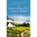 The Green Graves of Balgowrie