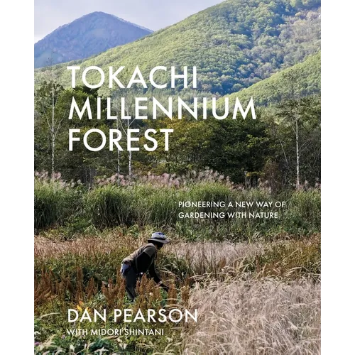 Tokachi Millennium Forest: Pioneering a New Way of Gardening with Nature