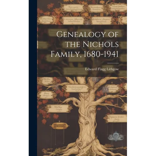 Genealogy of the Nichols Family, 1680-1941